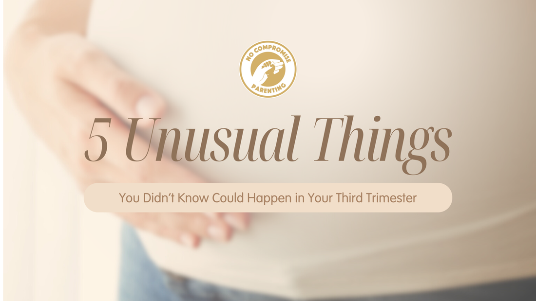 5 Unusual Things You Didn’t Know Could Happen in Your Third Trimester