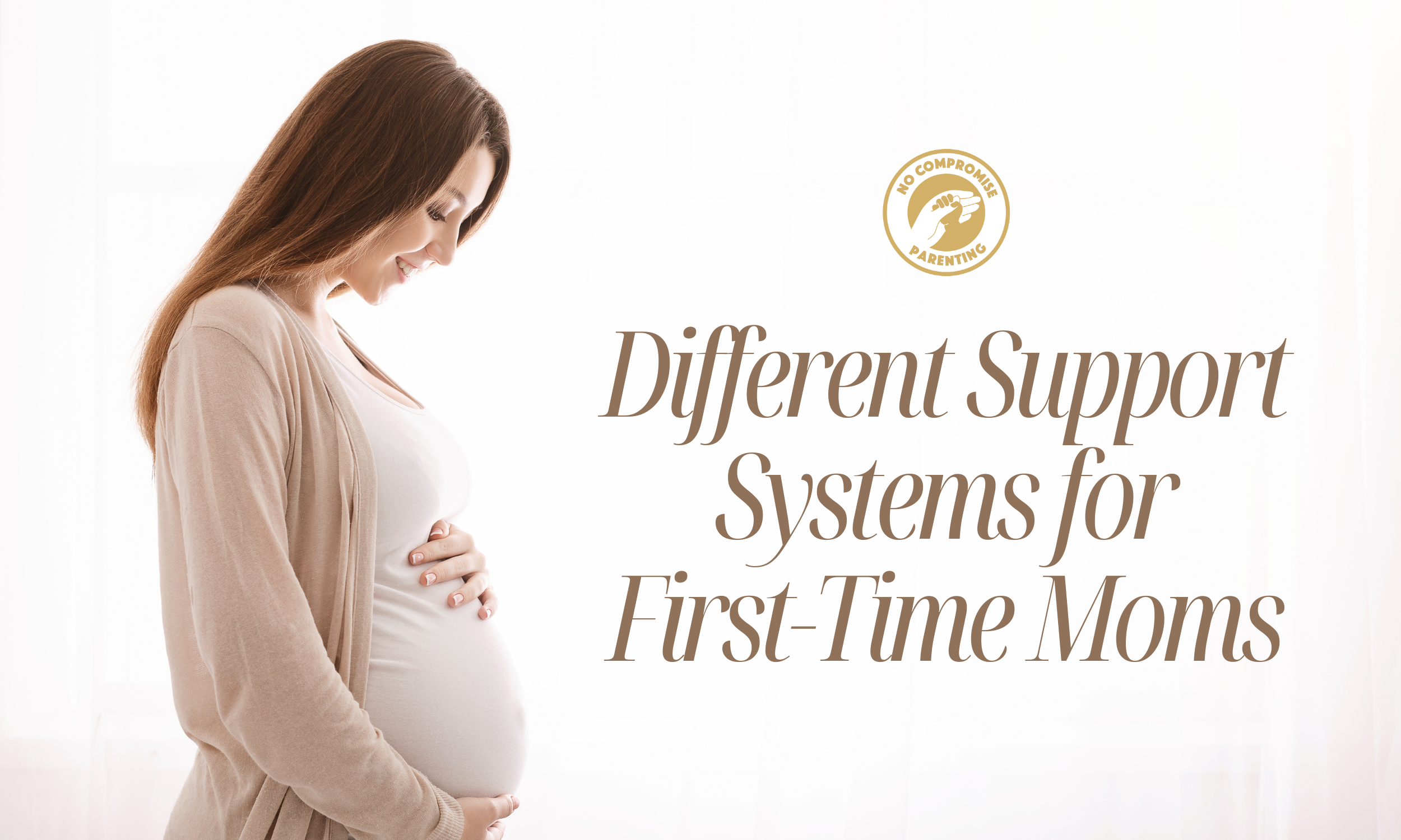 Navigating New Motherhood: Different Support Systems for First-Time Moms