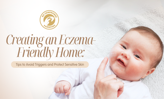 Creating an Eczema-Friendly Home: Tips to Avoid Triggers and Protect Sensitive Skin