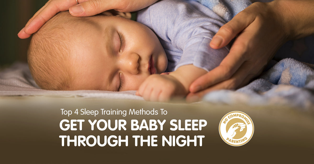 How to Sleep Train Your Baby? Top 4 Sleep Training Methods To Get Your Baby Sleep Through The Night