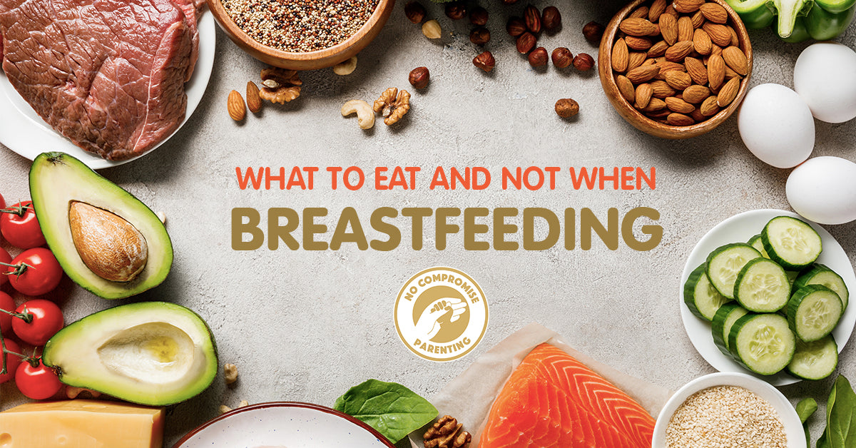 What to Eat and Not Eat When Breastfeeding